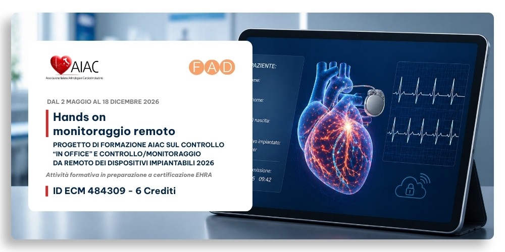HANDS ON MONITORAGGIO REMOTO - Progetto di formazione AIAC sul controllo "in office" e controllo/monitoraggio da remoto dei dispositivi impiantabili 2026(5008-484309)